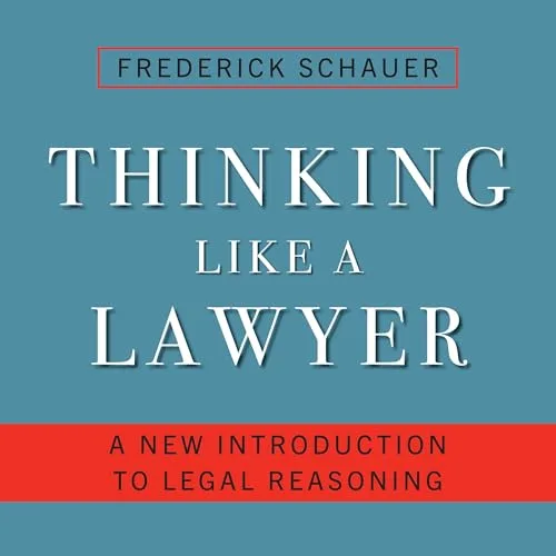 Thinking Like a Lawyer By Frederick Schauer